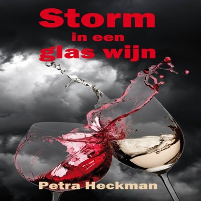 Storm in een glas wijn, Petra Heckman - Luisterboek MP3 - 9789462172258