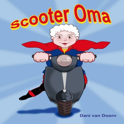 Scooter Oma, Dani van Doorn - Luisterboek MP3 - 9789462172357