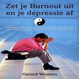 Zet je burnout uit en je depressie af - Gerard Wouters - 9789462172463