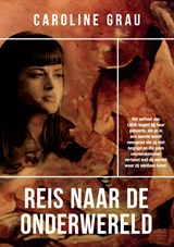Reis naar de onderwereld - Caroline Grau - 9789462172722