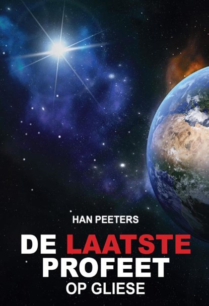 De laatste profeet op Gliese, Han Peeters - Paperback - 9789462172746