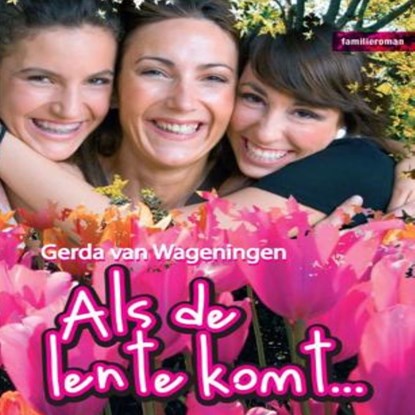 Als de lente komt, Gerda van Wageningen - Luisterboek MP3 - 9789462172838