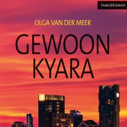 Gewoon Kyara, Olga van der Meer - Luisterboek MP3 - 9789462172890