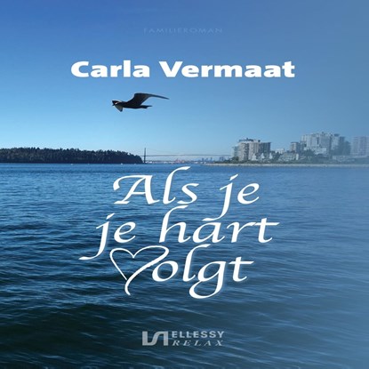 Als je je hart volgt, Carla Vermaat - Luisterboek MP3 - 9789462172951