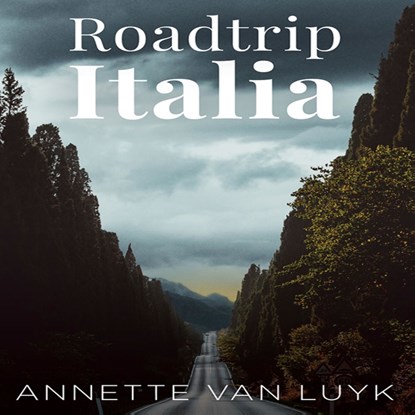 Roadtrip Italia, Annette van Luyk - Luisterboek MP3 - 9789462173156