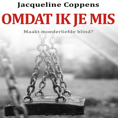 Omdat ik je mis, Jacqueline Coppens - Luisterboek MP3 - 9789462173170