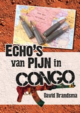 Echo's van pijn in Congo - David Brandsma - 9789462173323