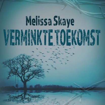 Verminkte toekomst, Melissa Skaye - Luisterboek MP3 - 9789462173378