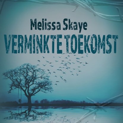 Verminkte toekomst, Melissa Skaye - Luisterboek MP3 - 9789462173378