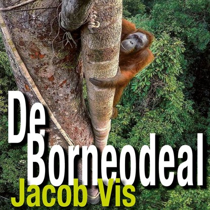 De Borneodeal, Jacob Vis - Luisterboek MP3 - 9789462173453