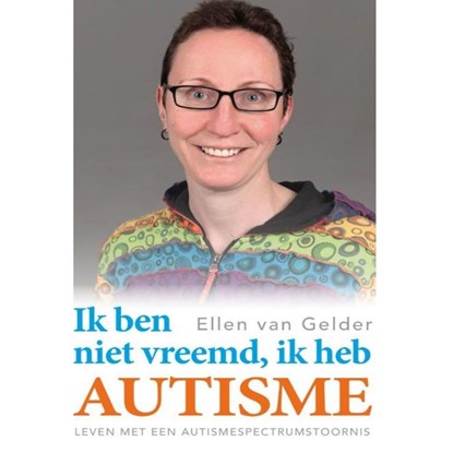 Ik ben niet vreemd, ik heb autisme, Ellen van Gelder - Luisterboek MP3 - 9789462173576