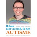 Ik ben niet vreemd, ik heb autisme | Ellen van Gelder | 