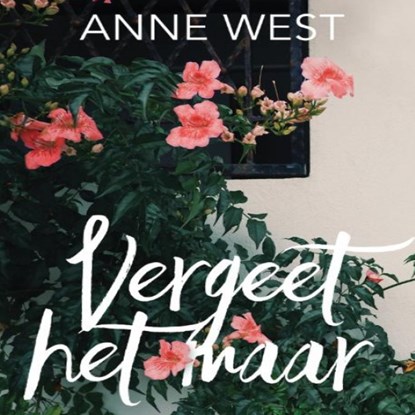 Vergeet het maar, Anne West - Luisterboek MP3 - 9789462173774