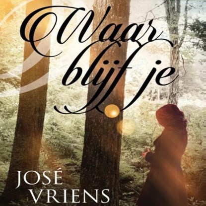 Waar blijf je, José Vriens - Luisterboek MP3 - 9789462174061