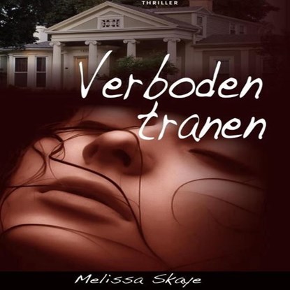 Verboden tranen, Melissa Skaye - Luisterboek MP3 - 9789462174337