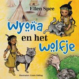 Wyona en het wolfje - Ellen Spee - 9789462174399