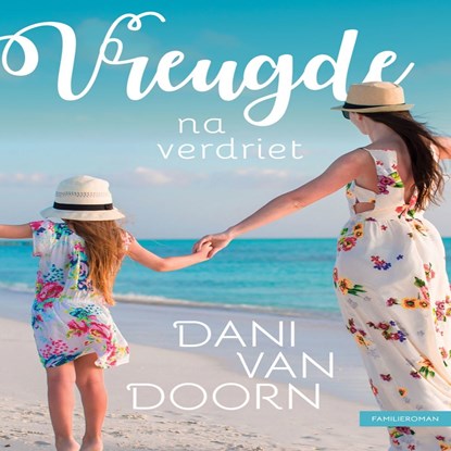 Vreugde na verdriet, Dani van Doorn - Luisterboek MP3 - 9789462174696