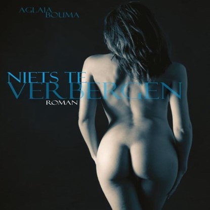 Niets te verbergen, Aglaia Bouma - Luisterboek MP3 - 9789462174924
