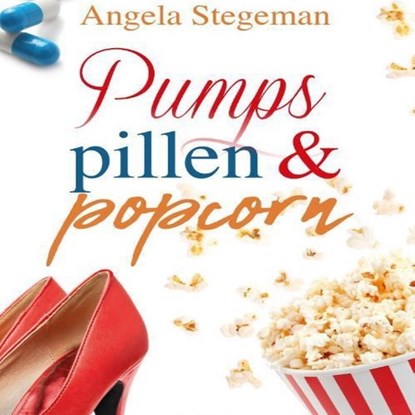 Pumps pillen en popcorn, Angela Stegeman - Luisterboek MP3 - 9789462175013