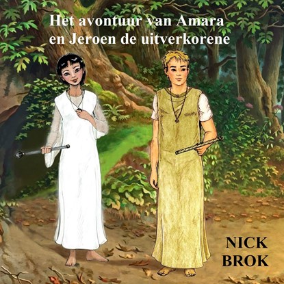 Het avontuur van Amara en Jeroen de uitverkorene, Nick Brok - Luisterboek MP3 - 9789462176430