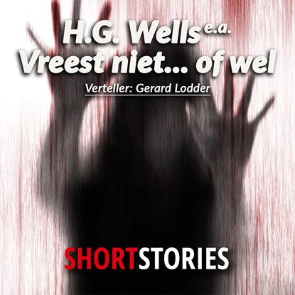 Vreest niet… of wel, Jan Willem van de Wetering ; H.G. Wells - Luisterboek MP3 - 9789462177130