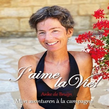 J'aime la Vie!, Anke de Bruijn - Luisterboek MP3 - 9789462177321