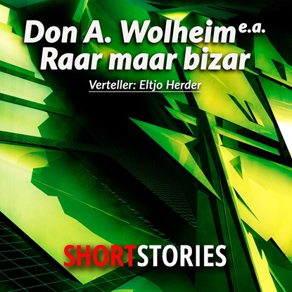 Raar... maar bizar, Donald A. Wollheim ; G.R. Sims ; John Keir Cross ; Moses Schere - Luisterboek MP3 - 9789462178236