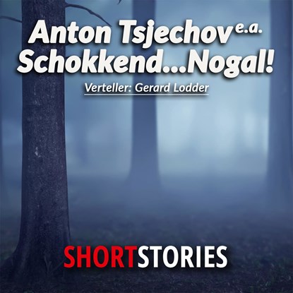 Schokkend ... nogal!, Anton Tsjechov ; Bram Stoker ; Charles Dickens ; Eddy C. Bertin ; E. Bulwer-Lytton ; F. Dostojevski - Luisterboek MP3 - 9789462178519