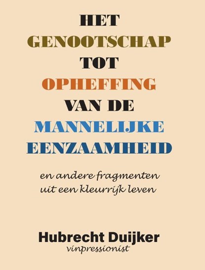 Het genootschap tot opheffing van de mannelijke eenzaamheid, Hubrecht Duijker - Paperback - 9789462178649