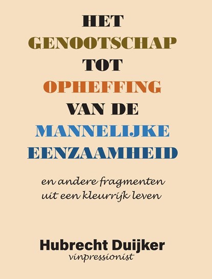 Het genootschap tot opheffing van de mannelijke eenzaamheid, Hubrecht Duijker - Ebook - 9789462178656