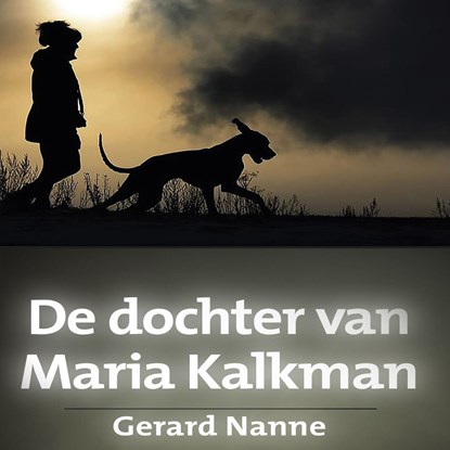 De dochter van Maria Kalkman, Gerard Nanne - Luisterboek MP3 - 9789462179073