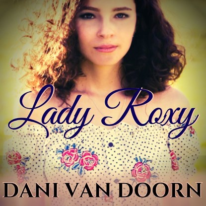 Lady Roxy, Dani van Doorn - Luisterboek MP3 - 9789462179363