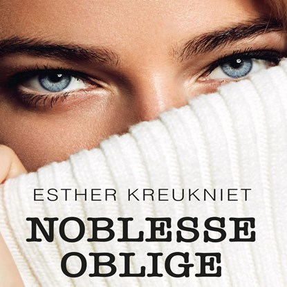 Noblesse Oblige, Esther Kreukniet - Luisterboek MP3 - 9789462179394