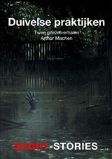 Duivelse praktijken - Arthur Machen - 9789462179554