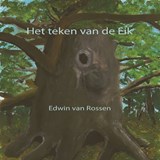 Het teken van de eik - Edwin van Rossen - 9789462179622