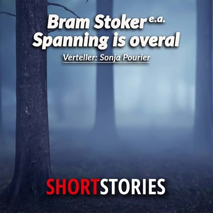 Spanning is overal, Bram Stoker ; John Collier ; Harold Q. Masur ; Clark A. Smith ; Henry Slesar ; Clark Howard ; Dorothy Salisbury Davis ; Algernon Blackwood - Luisterboek MP3 - 9789462179707