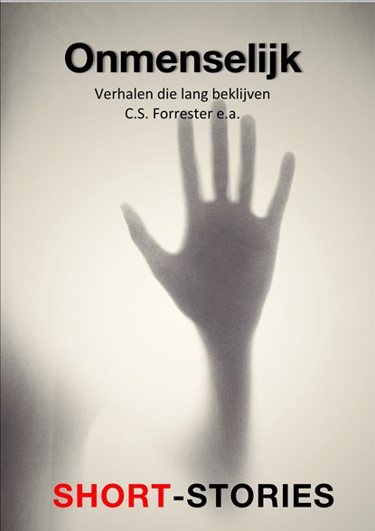 Onmenselijk, Cecil Scott Forrester ; Will F. Jenkins ; Montague James ; Ambrose Bierce ; William Hope Hodgson - Ebook - 9789462179868