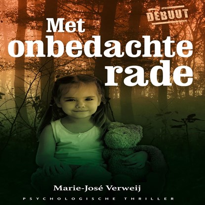 Met onbedachte rade, Marie-José Verweij - Luisterboek MP3 - 9789462179929