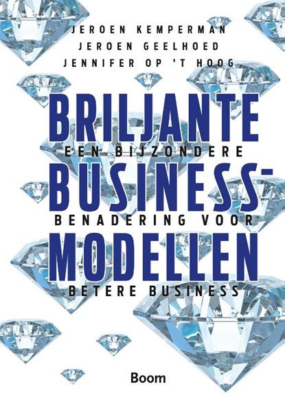 Briljante businessmodellen, Jeroen Kemperman ; Jeroen Geelhoed ; Jennifer op 't Hoog - Gebonden - 9789462200074