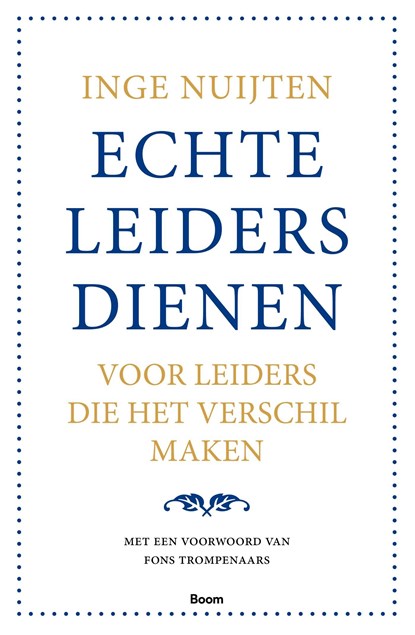 Echte leiders dienen, Inge Nuijten - Ebook - 9789462200241