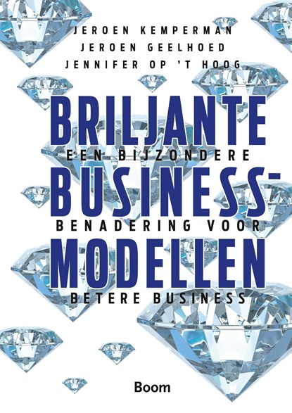 Briljante businessmodellen, Jeroen Kemperman ; Jeroen Geelhoed ; Jennifer Op 't Hoog - Ebook - 9789462200395