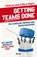 Getting teams done, Marco Bogers ; Diederick Janse - Paperback - 9789462200418