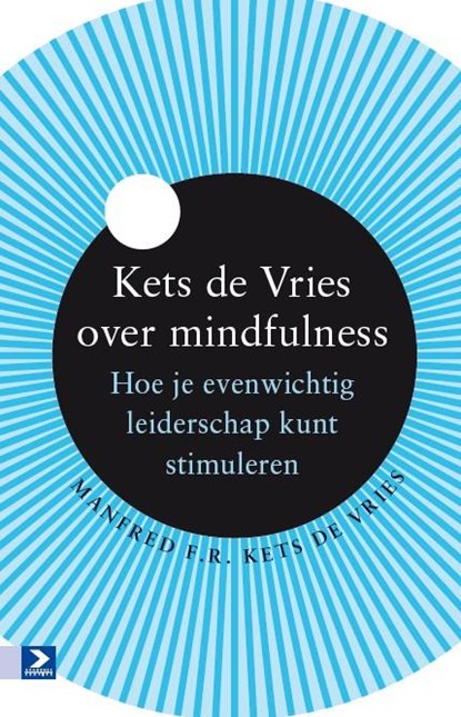 Kets de Vries over mindfulness, Manfred F.R. Kets de Vries - Gebonden - 9789462200845