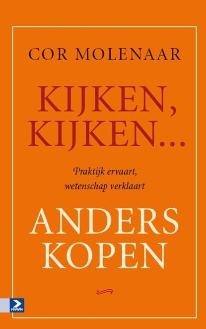 Kijken, kijken ... anders kopen, Cor Molenaar - Gebonden - 9789462201026