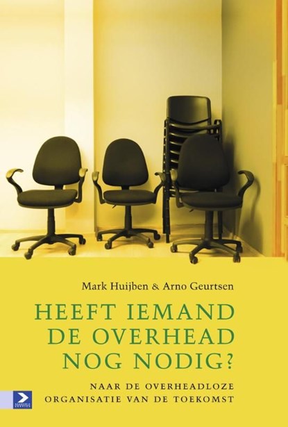 Heeft iemand de overhead nog nodig?, Mark Huijben ; Arno Geurtsen - Ebook - 9789462201040