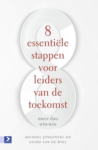 8 essentiële stappen voor leiders van de toekomst, Michael Jongeneel ; Guido van de Wiel - Ebook - 9789462201125