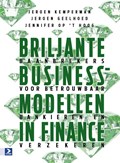 Briljante businessmodellen in finance | Jeroen Geelhoed ; Jeroen Kemperman ; Jennifer op 't Hoog | 