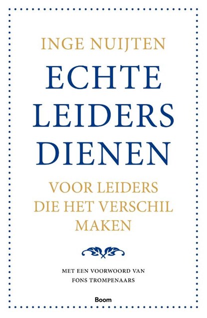 Echte leiders dienen, Inge Nuijten - Paperback - 9789462201279