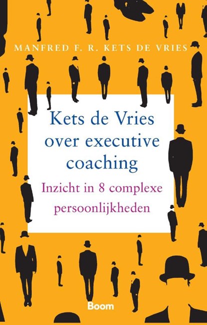 Kets de Vries over executive coaching, Manfred F.R. Kets de Vries - Paperback - 9789462201613