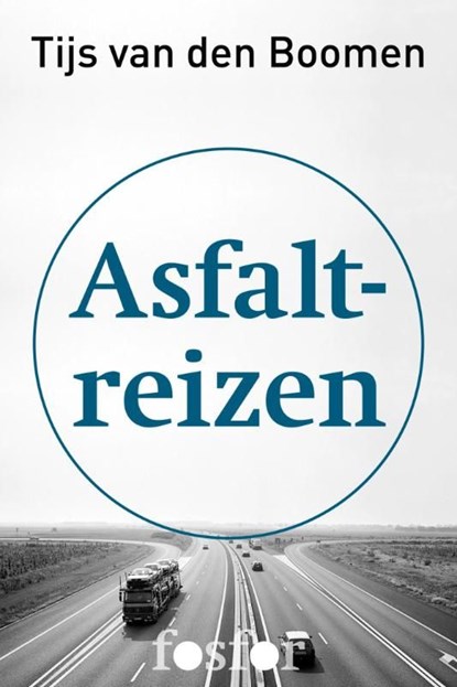 Asfaltreizen, Tijs van den Boomen - Ebook - 9789462250093